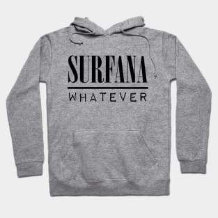 Surfana - "Whatever" Hoodie